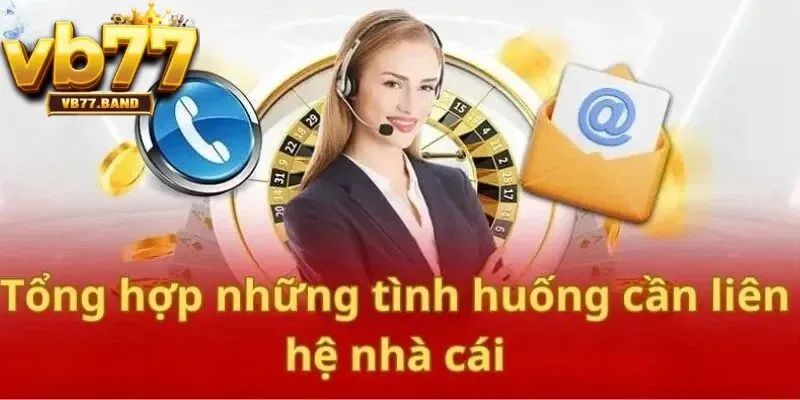 Liên Hệ VB77 2 Các vấn đề thường gặp và cách liên hệ phù hợp