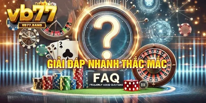 VB77 40 Giải đáp thắc mắc của người chơi về VB77