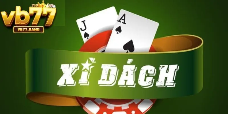Xì Dách VB77- Chơi Bài Đỉnh Cao, Rinh Quà Liền Tay Tại VB77 2 Giới thiệu về xì dách VB77