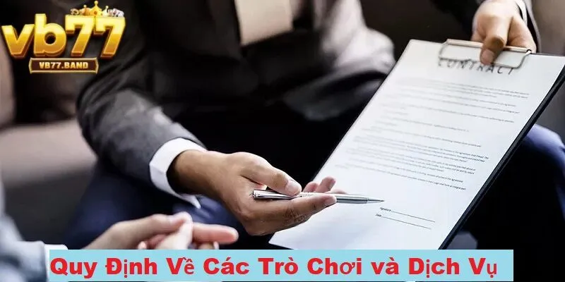 Điều Khoản VB77 3 Quy định về trò chơi và dịch vụ tại VB77